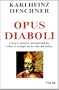 Opus Diaboli: Catorce Ensayos Irreconciliables Sobre El Trabajo En La Vina Del Senor