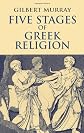 Five Stages of Greek Religion.