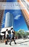 Freelancing in Tokyo: A Unique Guide to Achieving Financial Success in Japan's Most Expensive City