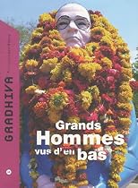 Gradhiva n&deg;11 Grands Hommes vus d'en bas