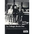 LA TRILOGIE BOWIE-ENO Influence de l'Allemagne et de Brian Eno sur les albums de David Bowie de 1976 � 1979