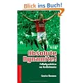 Absolute Dynamite!: Fu�ballgeschichten aus Gro�britannien
