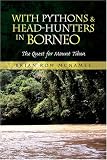 Borneo Dayak's-related products item: With Pythons & Head-Hunters in Borneo