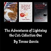 The Adventures of Lightning the Cat: The Adventures of Lighting the Cat, Book 1 | [Teresa Garcia]