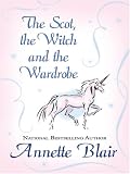 The Scot, the Witch and the Wardrobe (Berkley Sensation)