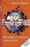 Produkt-Bild: Die wahren Vision&auml;re unserer Zeit