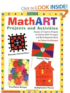 MathART Projects and Activities (Grades 3-5) by Carolyn Ford Brunetto