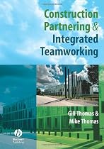 Construction Partnering and Integrated Teamworking