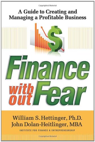 Finance Without Fear: A Guide to Creating and Managing a Profitable Business