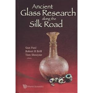 Ancient Glass Research Along The Silk Road