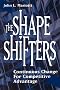 The Shape Shifters: Continuous Change for Competitive Advantage