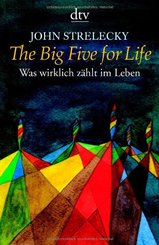 Buch - Cover The Big Five for Life: Was wirklich zählt im Leben - John Strelecky - Deutscher Taschenbuch Verlag