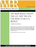 Credit the U.S., Not the U.N., for More Peaceful World (The New Rules, by Thomas P.M. Barnett)