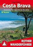 Costa Brava: Katalonien Ost - Pyren&auml;en bis Barcelona - Die sch&ouml;nsten Tal- und H&ouml;henwanderungen - Roger B&uuml;deler