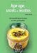 Agar-agar, secrets et recettes