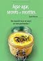 Agar-agar, secrets et recettes
