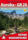 Korsika - GR 20: Alle Etappen mit Einstiegen, Gipfeln und Varianten - Mit GPS-Daten - Willi Hausmann, Kristin Hausmann