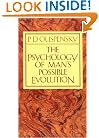 The Psychology of Man's Possible Evolution