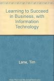 Learning to succeed in business, with information technology : computer skills strategies for the Internet age