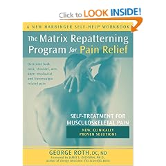 The Matrix Repatterning Program for Pain Relief: Self-Treatment for Musculoskeletal Pain