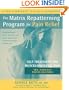 The Matrix Repatterning Program for Pain Relief: Self-Treatment for Musculoskeletal Pain (New Harbinger Self-Help Workbook)
