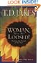 Woman, Thou Art Loosed!: Healing the Wounds of the Past
