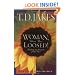Woman, Thou Art Loosed!: Healing the Wounds of the Past