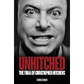 Unhitched: The Trial of Christopher Hitchens (Counterblasts)