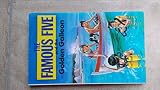 The Famous Five and the golden galleon : a new adventure of the characters created by Enid Blyton