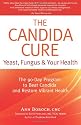 The Candida Cure: Yeast, Fungus & Your Health: The 90-Day Program to Beat Candida & Restore Vibrant Health