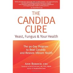 The Candida Cure: Yeast, Fungus & Your Health: The 90-Day Program to Beat Candida & Restore Vibrant Health
