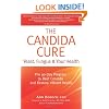 The Candida Cure: Yeast, Fungus & Your Health: The 90-Day Program to Beat Candida & Restore Vibrant Health