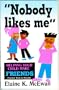 Nobody Likes Me: Helping Your Child Make Friends (Practical Tools for Parents)