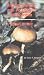 Hallucinogenic and Poisonous Mushroom Field Guide