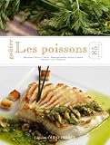 Livres Recette de Poissons et Fruits de mer - Goûter les poissons : 85 recettes