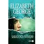 Saratoga woods tome 1 de Elizabeth George
