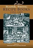 Reading and writing recipe books, 1550-1800