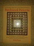 Patchwork patterns : for all crafts that use geometric design-quilting, stained glass, mosaics, graphics, needlepoint, jewellery, weaving and woodworking