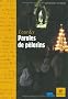 Paroles de p�lerins � Lourdes
