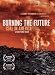 Burning the Future: Coal in America