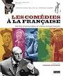 Com�dies � la fran�aise. 250 films incontournables du cin�ma comique fran�ais