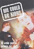 Various Artists - We Could Be Kings [DVD]