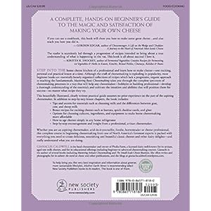 Mastering Basic Cheesemaking: The Fun and Fundamentals of Making Cheese at Home