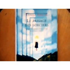 Le passage des sorciers : Voyage initiatique d'une femme vers l'autre r�alit�