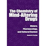 the chemistry of mind altering drugs history pharmacology and cultural context american chemical society publication