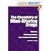 The Chemistry of Mind-Altering Drugs: History, Pharmacology, and Cultural Context (American Chemical Society Publication)