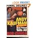 Andy Kaufman Revealed!: Best Friend Tells All