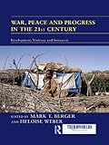 War, peace and progress in the 21st century : development, violence and insecurity