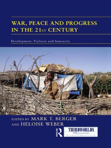 War, Peace and Progress in the 21st Century: Development, Violence and Insecurity (ThirdWorlds)
