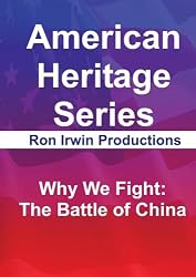 Why We Fight:  The Battle of China